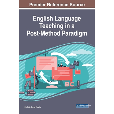 按需印刷不退不换English Language Teaching in a Post-Method Paradigm[9781522592280]