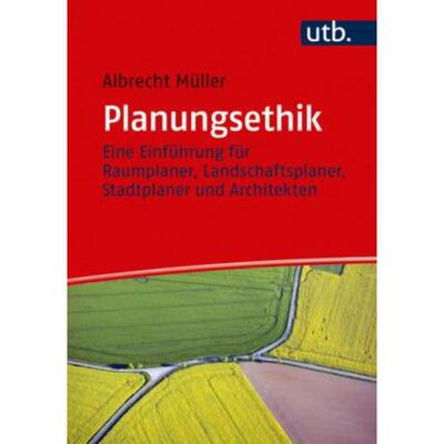 预订不退不换德语 Planungsethik:Eine Einführung für Raumplaner, Landschaftsplaner, Stadtplaner und Architekten