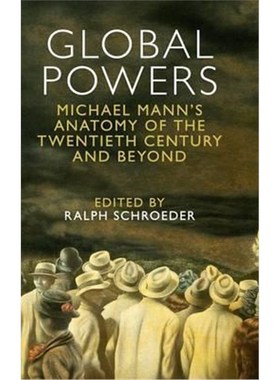 按需印刷Global Powers:Michael Mann's Anatomy of the Twentieth Century and Beyond[9781107086142]