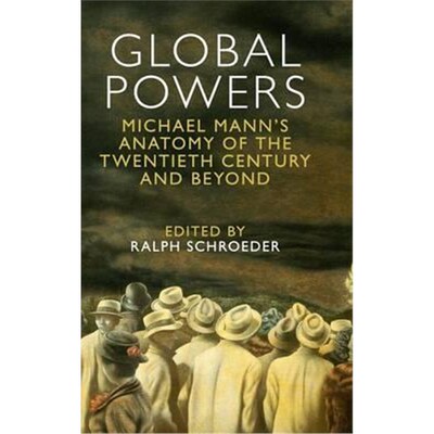 按需印刷Global Powers:Michael Mann's Anatomy of the Twentieth Century and Beyond[9781107086142]