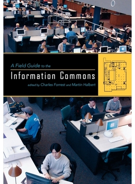 按需印刷A Field Guide to the Information Commons[9780810861008]
