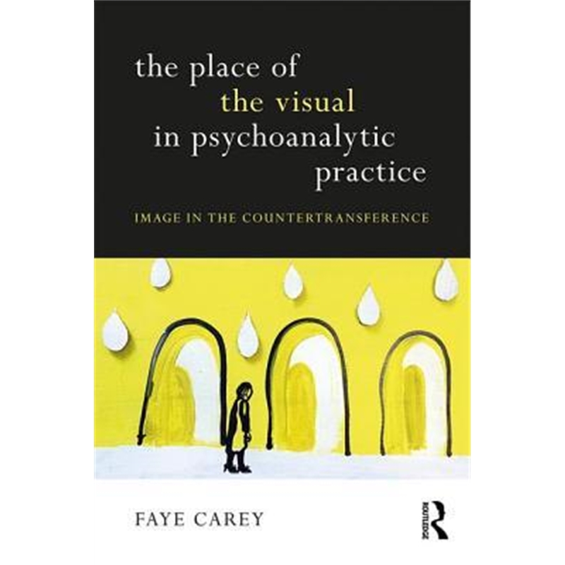 预订the place of the visual in psychoanalytic practice:image in