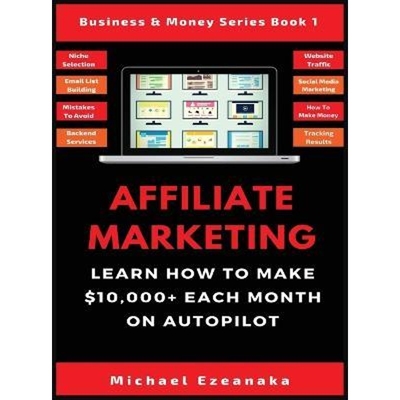 按需印刷Affiliate Marketing:Learn How to Make $10,000+ Each Month on Autopilot.[9781913361624]