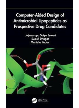 按需印刷不退不换Computer-Aided Design of Antimicrobial Lipopeptides as Prospective Drug Candidates[9781138497504]