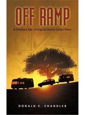 按需印刷Off Ramp:A Frivolous Tale of Roguish Senior Citizen Rvers[9781440126499]