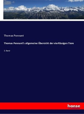预订【德语】Thomas Pennant's allgemeine ubersicht der vierfussigen Tiere[9783337755607]