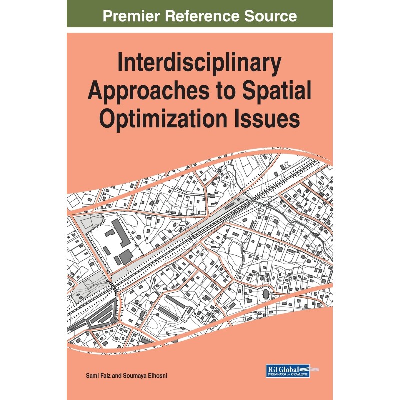 按需印刷不退不换Interdisciplinary Approaches to Spatial Optimization Issues[9781799819547]