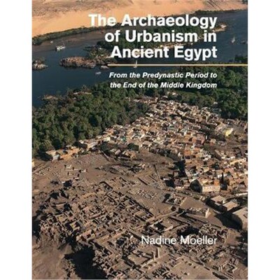 按需印刷不退不换 The Archaeology of Urbanism in Ancient Egypt:Fr