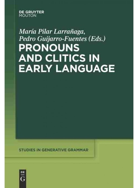 按需印刷不退不换DGYT Pronouns and Clitics in Early Language[9783110238808]