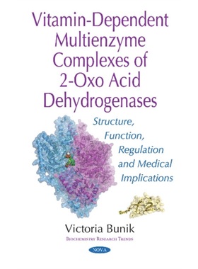 预订Vitamin-Dependent Multienzyme Complexes of 2-Oxo Acid Dehydrogenases