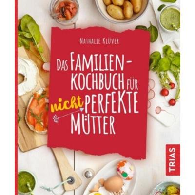 预订不退不换德语 Das Familienkochbuch für nicht perfekte Mütter:Über 80 Rezepte