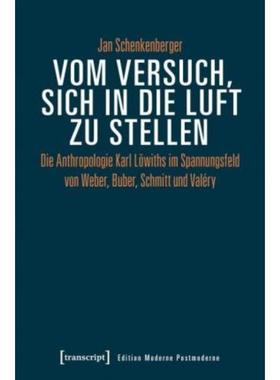 预订【德语】 Vom Versuch, sich in die Luft zu stellen:Die Anthropologie Karl Löwiths i