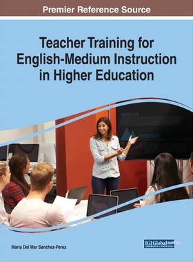 按需印刷不退不换Teacher Training for English-Medium Instruction in Higher Education[9781799823186]