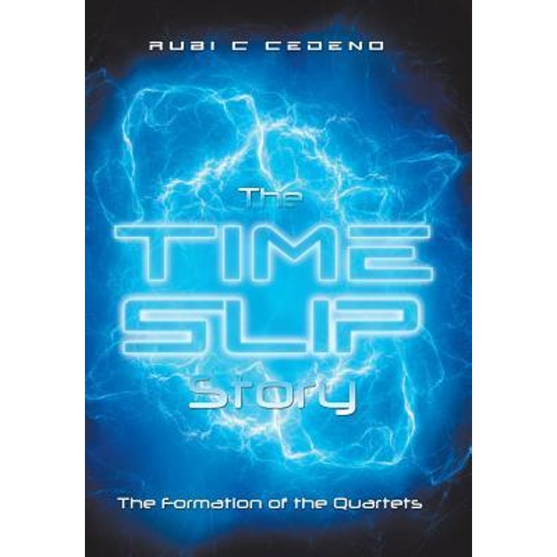 按需印刷The Time Slip Story:The Formation of the Quartets[9781984519726]