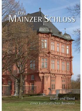 预订【德语】 Das Mainzer Schloss:Glanz und Elend einer kurfürstlichen Residenz