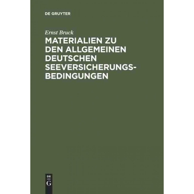 按需印刷DEG Ernst Bruck: Materialien zu den Allgemeinen Deutschen Seeversicherungs Bedingungen. Band 1[9783111170558]