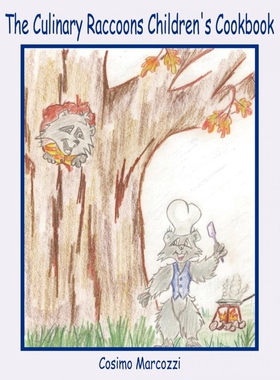 按需印刷不退不换The Culinary Raccoons Children's Cookbook[9781420834581]