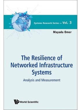 按需印刷RESILIENCE OF NETWORKED INFRASTRUCTURE SYSTEMS, THE[9789814452816]