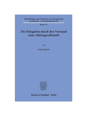 预订【德语】Die Delegation durch den Vorstand einer Aktiengesellschaft.:Dissertationsschrift