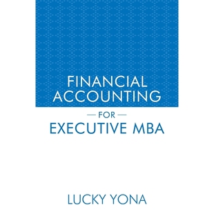 按需印刷FINANCIAL ACCOUNTING FOR EXECUTIVE MBA[9781481780100]