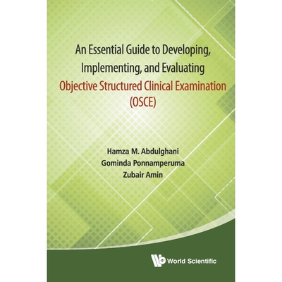 按需印刷 An Essential Guide to Developing, Implementing, and Evaluating Objective Structured Clinical Examina