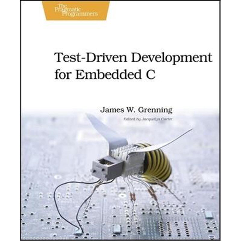 按需印刷不退不换Test Driven Development for Embedded C[9781934356623]