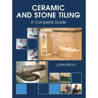 预订不退不换Ceramic and Stone Tiling - A Complete Guide