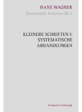 预订【德语】 Kleinere Schriften I. Bd.1:Systematische Abhandlungen
