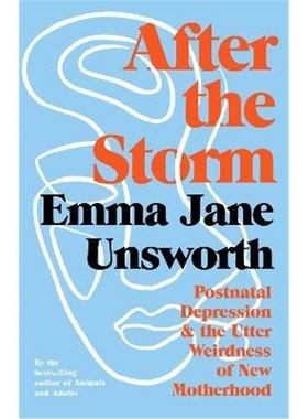 预订After the Storm:Postnatal Depression and the Utter Weirdness of New Motherhood
