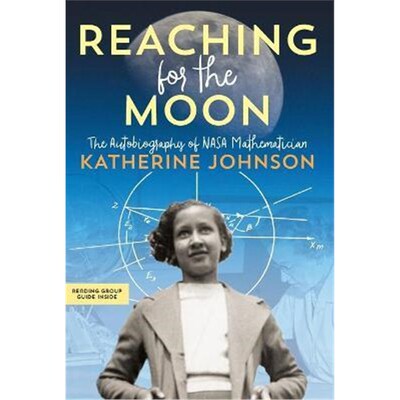 预订 Reaching for the Moon: The Autobiography of NASA Mathematic  触摸月球：NASA数学家自传