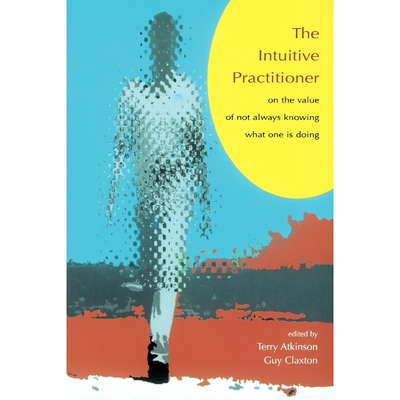 按需印刷不退不换Intuitive Practitioner[9780335203628]