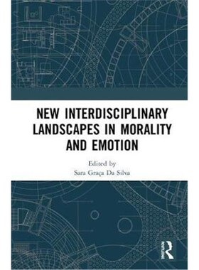 按需印刷New Interdisciplinary Landscapes in Morality and Emotion[9781138500594]