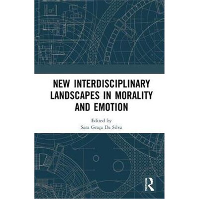 按需印刷不退不换New Interdisciplinary Landscapes in Morality and Emotion[9781138500594]