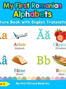 按需印刷不退不换  My First Romanian Alphabets Picture Book with Engl