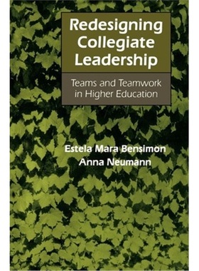 按需印刷Redesigning Collegiate Leadership:Teams and Teamwork in Higher Education[9780801849565]