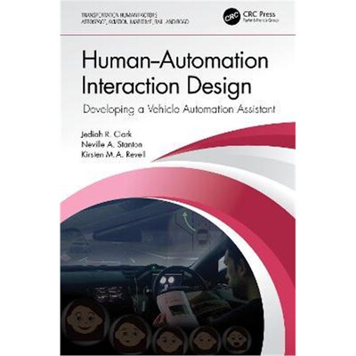 按需印刷Human-Automation Interaction Design:Developing a Vehicle Automation Assistant[9781032101613]