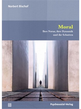 预订【德语】Moral:Ihre Natur, ihre Dynamik und ihr Schatten