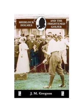 按需印刷Sherlock Holmes and the Frightened Golfer[9780947533632]