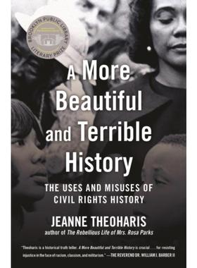 预订A More Beautiful and Terrible History:The Uses and Misuses of Civil Rights History