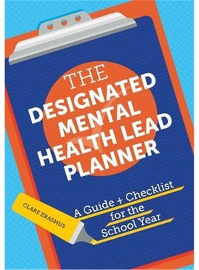 预订The Designated Mental Health Lead Planner:A Guide and Checklist for the School Year