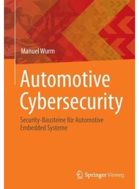 预订【德语】 Automotive Cybersecurity:Security-Bausteine für Automotive Embedded Systeme
