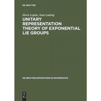 按需印刷DEG Unitary Representation Theory of Exponential Lie Groups[9783110139389]