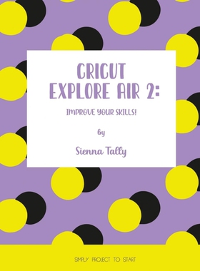 按需印刷Cricut Explore Air 2[9781801925044]