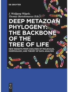 按需印刷不退不换DEG Deep Metazoan Phylogeny: The Backbone of the Tree of Life[9783110277463]