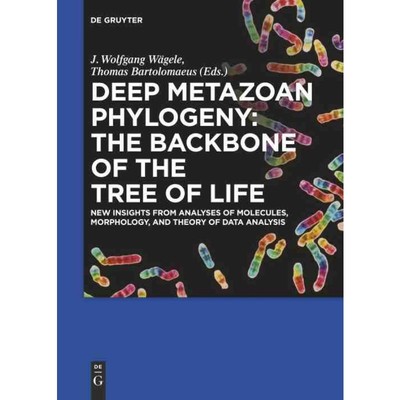 按需印刷DEG Deep Metazoan Phylogeny: The Backbone of the Tree of Life[9783110277463]