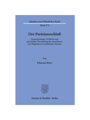 预订【德语】Der Parteiausschlu?.:Voraussetzungen, Verfahren und gerichtliche ?berprüfung des Ausschlusses von Mitgliede