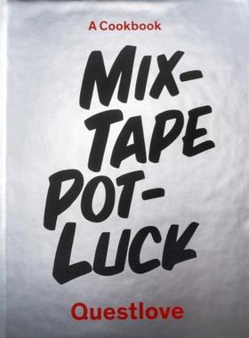 预订Mixtape Potluck Cookbook:A Dinner Party for Friends, Their Recipes, and the Songs They Inspire