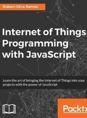 按需印刷不退不换Internet of Things Programming with JavaScript[9781785888564]