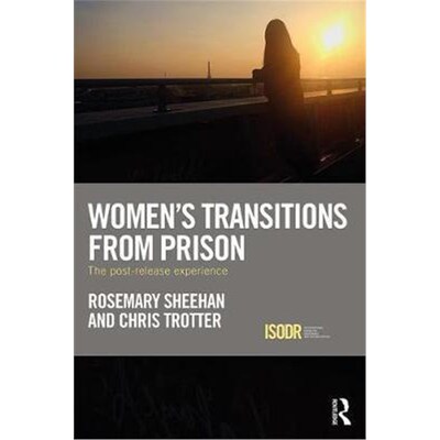 按需印刷不退不换Women's Transitions from Prison:The Post-Release Experience[9781138210288]
