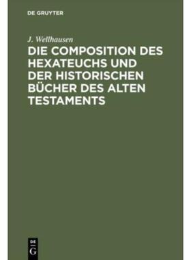 预订【德语】 Die Composition des Hexateuchs und der hist
